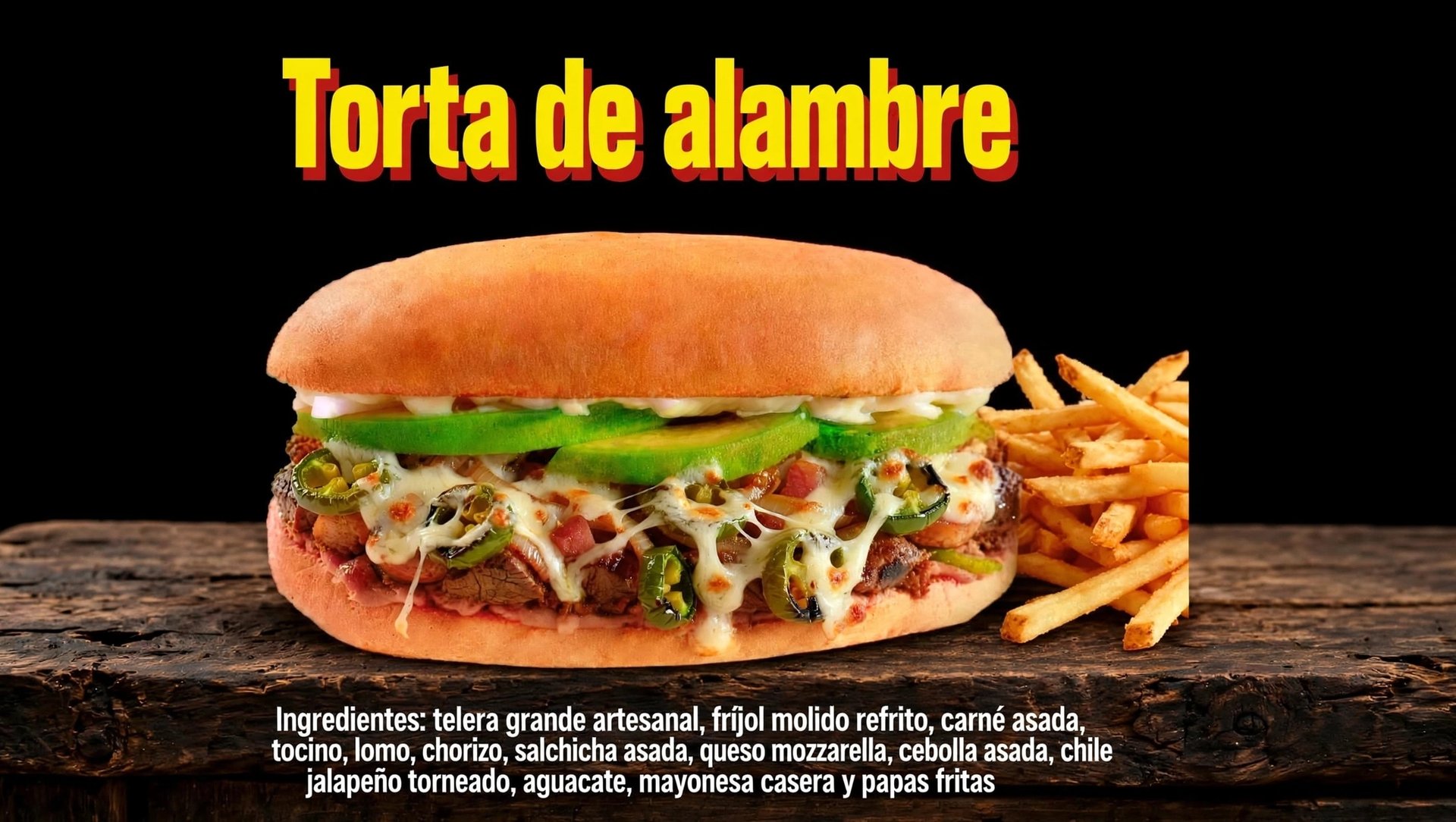 TORTA ALAMBRE CON PAPAS FRITAS 