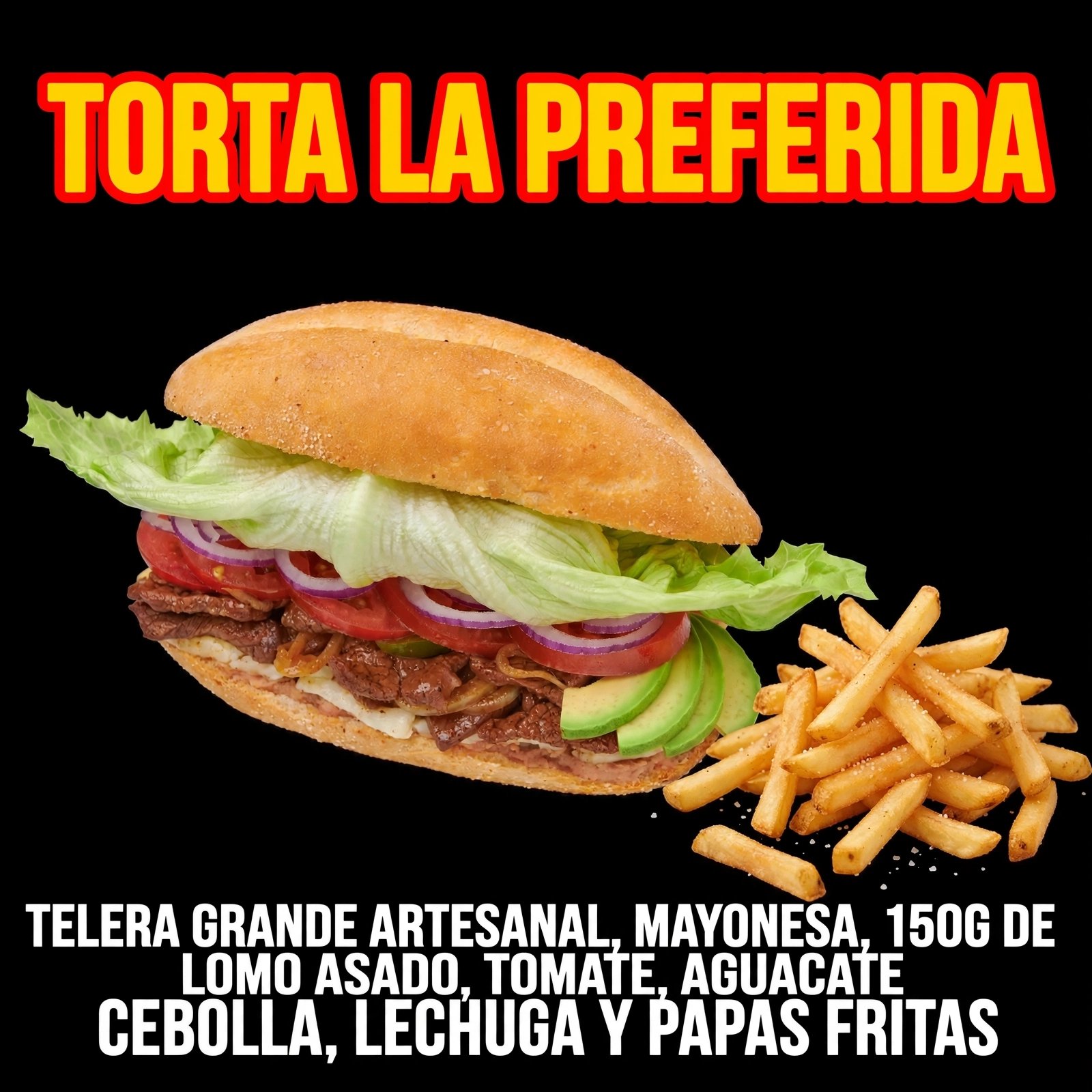 TORTA LA PREFERIDA CON PAPAS FRITAS 